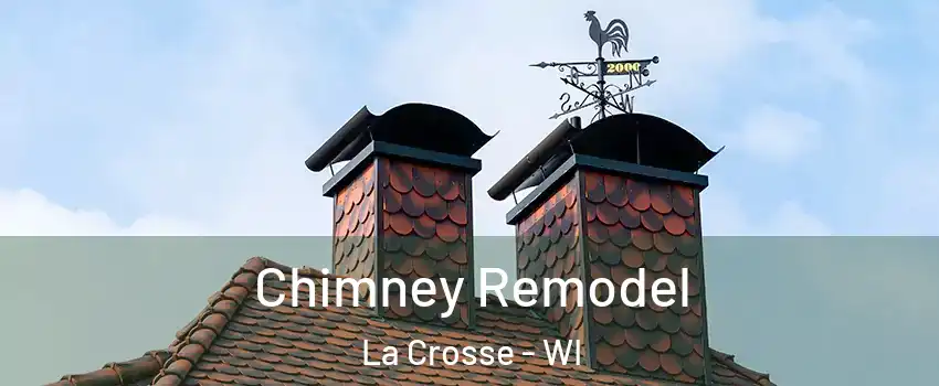  Chimney Remodel La Crosse - WI