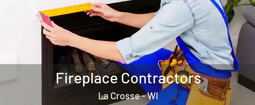  Fireplace Contractors La Crosse - WI