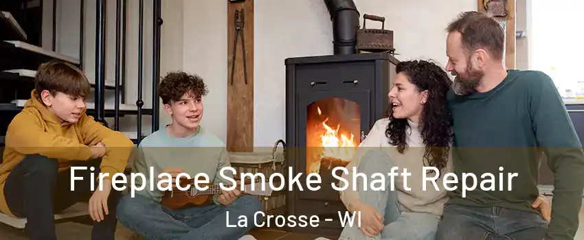  Fireplace Smoke Shaft Repair La Crosse - WI