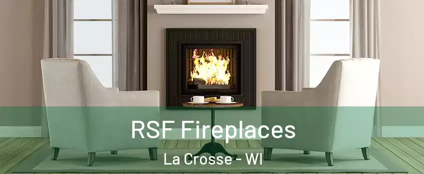  RSF Fireplaces La Crosse - WI